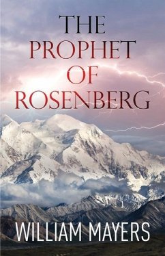 The Prophet of Rosenberg - Mayers, William