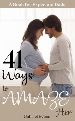 41 Ways to AMAZE Her - Evans, Gabriel