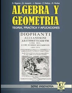 Álgebra y Geometría: Teoría, práctica y aplicaciones - Molina, Félix; Joaquin, Daniel; Gómez, Oscar