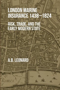 London Marine Insurance 1438-1824 - Leonard, Adrian