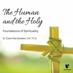 The Human and the Holy: How to Live a Spiritually Flourishing Life - Streeter, Carla M.