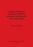 Natalità, Mortalità e Demografia dell'Italia Medievale sulla Base dei Dati Archeologici