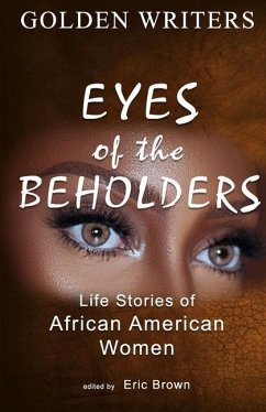 Eyes of the Beholders: Life Stories of African American Women - Stephens, Penny Duncan; Starr, Debora; Thomas, Doris
