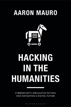 Hacking in the Humanities - Mauro, Aaron (Brock University, Canada)