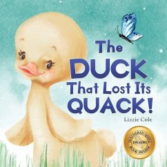 The Duck That Lost Its Quack! - Cole, Lizzie