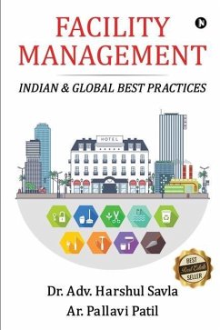 Facility Management: Indian & Global Best Practices - Ar Pallavi Patil; Adv Harshul Savla