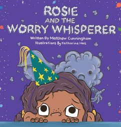 Rosie and the Worry Whisperer - Cunningham, Matthew