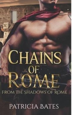 Chains of Rome - Bates, Patricia
