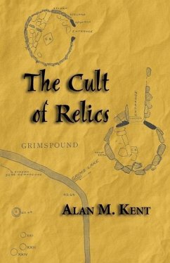 The Cult of Relics: Devôcyon an Greryow - Kent, Alan M.