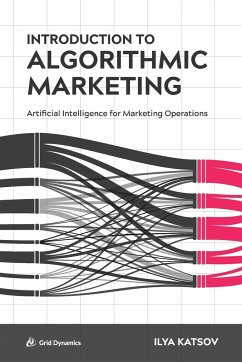 Introduction to Algorithmic Marketing - Katsov, Ilya