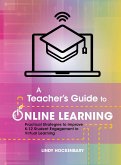 A Teacher's Guide to Online Learning