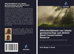 Afhankelijkheid van lokale gemeenschap van Jhilmil Jheel Conservation Reserve - Sinha, Prof Bitapi C