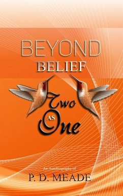 Beyond Belief: Two As One - Meade, P. D.