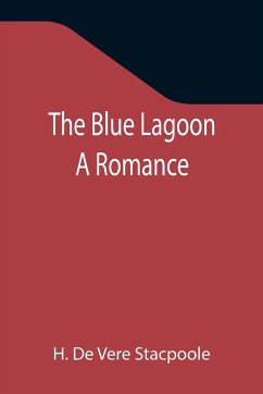 The Blue Lagoon - de Vere Stacpoole, H.