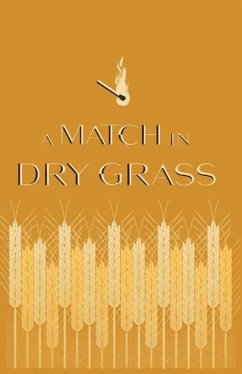 A Match in Dry Grass - Garris, Dalen