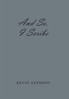 And So, I Scribe - Anthony, Kevin