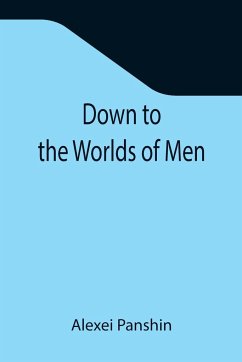 Down to the Worlds of Men - Panshin, Alexei