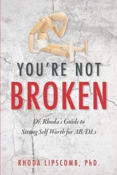 You're Not Broken: Dr. Rhoda's Guide to Strong Self Worth for AB/DLs - Lipscomb, Rhoda