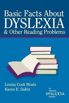 Basic Facts about Dyslexia & Other Reading Problems - Moats, Louisa Cook; Dakin, Karen E.