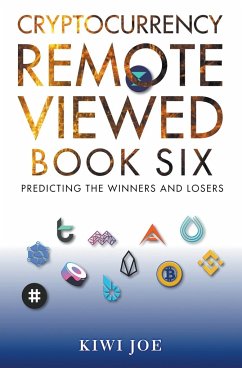 Cryptocurrency Remote Viewed Book Six - Joe, Kiwi