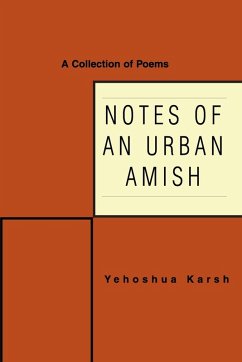 Notes of an Urban Amish - Karsh, Yehoshua