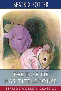 The Tale of Mrs. Tittlemouse (Esprios Classics) - Potter, Beatrix