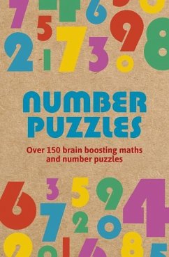 Number Puzzles: Over 150 Brain Boosting Math and Number Puzzles - Saunders, Eric