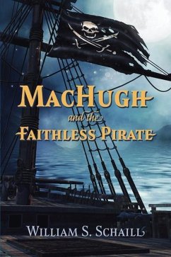MacHugh and the Faithless Pirate - Schaill, William S.