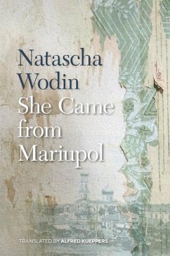 She Came from Mariupol - Wodin, Natascha