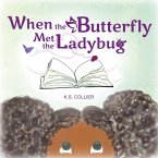 When The Butterfly Met The Ladybug