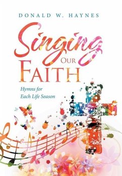 Singing Our Faith - Haynes, Donald W.