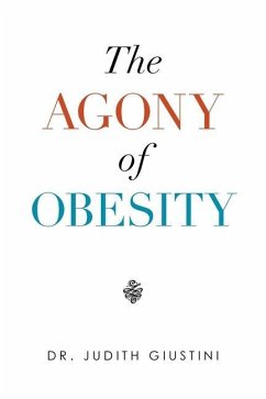 The Agony of Obesity - Giustini, Judith