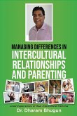 Managing Differences in Intercultural Relationships and Parenting: Lived Experiences of Real Intercultural Families