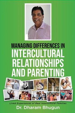 Managing Differences in Intercultural Relationships and Parenting - Bhugun, Dharam