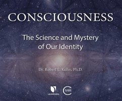 Consciousness: The Science and Mystery of Our Identity - Kuhn, Robert Lawrence