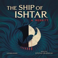 The Ship of Ishtar - Merritt, A.