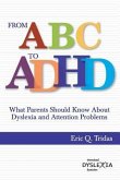 From ABC to ADHD: What Every Parent Should Know About Dyslexia and Attention Problems
