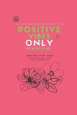 Positive Vibes ONLY Syndrome: 21 Days of Affirmations for Productivity & Peace