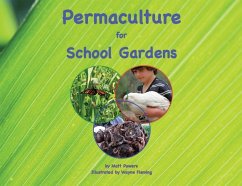 Permaculture for School Gardens - Powers, Matt