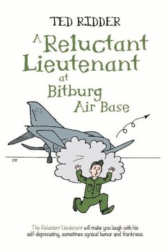 A Reluctant Lieutenant at Bitburg Air Base - Ridder, Ted