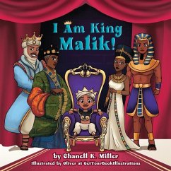 I Am King Malik! - Miller, Chanell K.