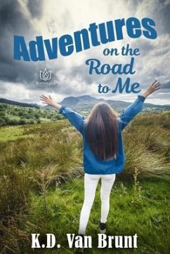 Adventures on the Road to Me - Brunt, K. D. van