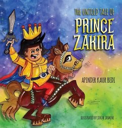 The Untold Tale of Prince Zakira - Bedi, Apinder Kaur