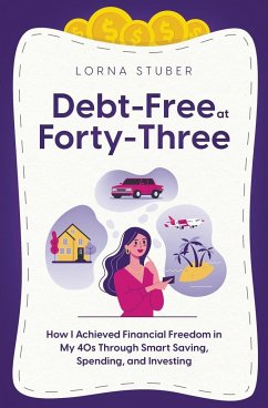 Debt-Free at Forty-Three - Stuber, Lorna