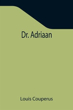 Dr. Adriaan - Couperus, Louis