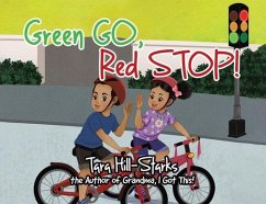 Green Go, Red Stop! - Hill-Starks, Tara