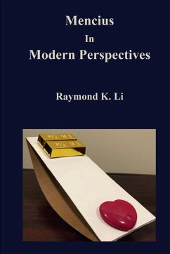 Mencius In Modern Perspectives - Li, Raymond K.