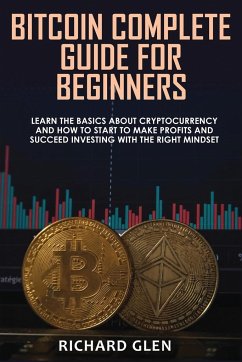 BITCOIN COMPLETE GUIDE FOR BEGINNERS - Glen, Richard