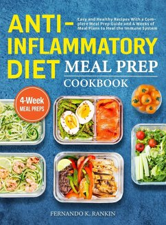 Anti-Inflammatory Diet Meal Prep Cookbook - Rankin, Fernando K.