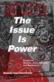 The Issue Is Power (2nd Edition)